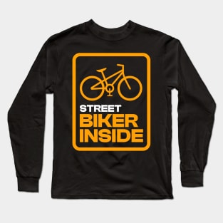 Street Biker Inside Bicycle Long Sleeve T-Shirt